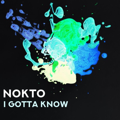 I Gotta Know | Boomplay Music