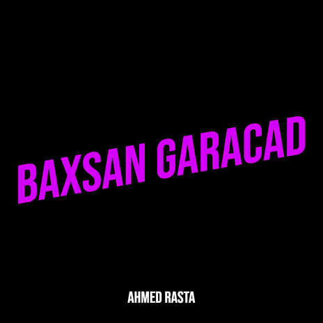 Baxsan Garacad | Boomplay Music