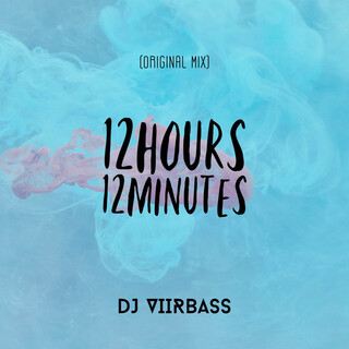 12hours 12minutes (Original Mix)