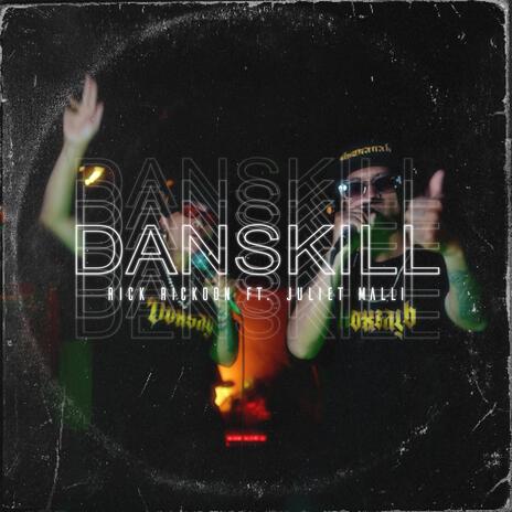 Danskill ft. Juliet Malli & Rick Rickoon | Boomplay Music