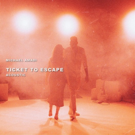 Ticket to Escape (Acoustic) | Boomplay Music