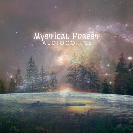 Mystical Forest | Boomplay Music