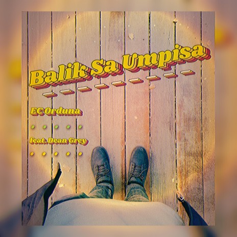 Balik Sa Umpisa ft. Dean Grey | Boomplay Music