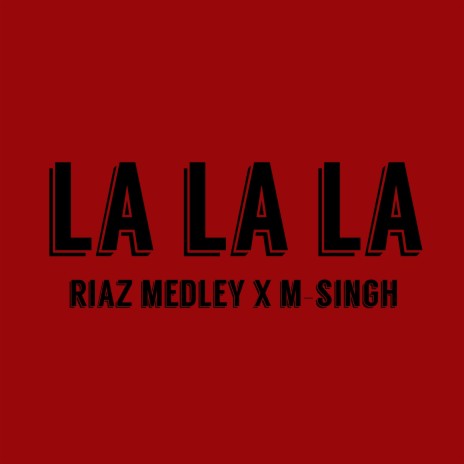 La La La ft. M Singh | Boomplay Music