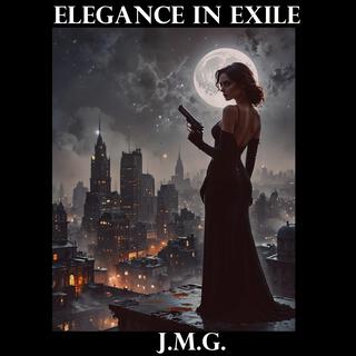 Elegance in Exile