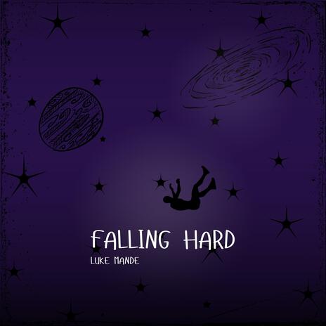 Falling Hard | Boomplay Music