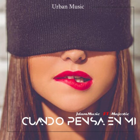 Cuando Piensa en Mi (feat. Majestic) | Boomplay Music