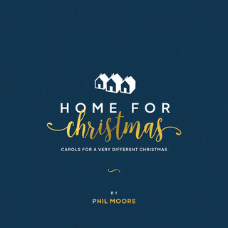 Home for Christmas (Carols for a very different Christmas)