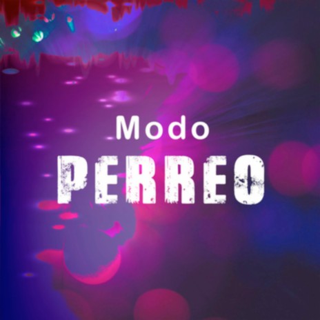 Modo Perreo | Boomplay Music