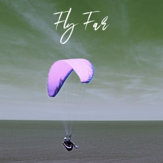 Fly Far