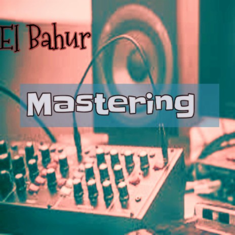 Mastering | Boomplay Music
