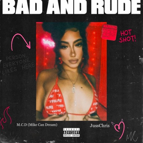 Bad And Rude ft. Juss Chris | Boomplay Music