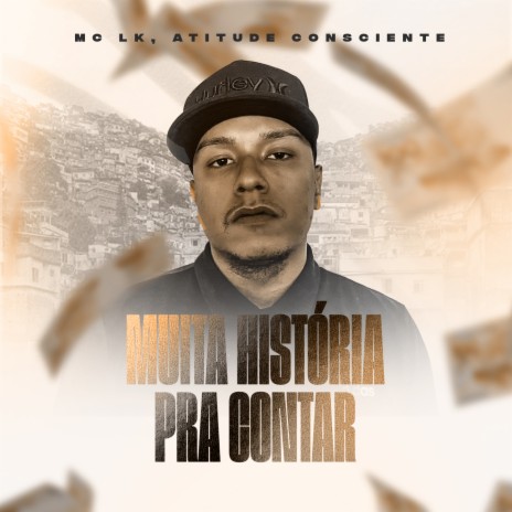 Muita História Pra Contar ft. Atitude Consciente | Boomplay Music