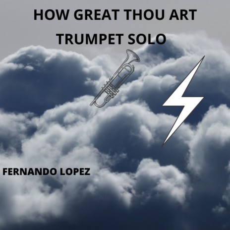 HOW GREAT THOU ART (Trumpet Solo) | Boomplay Music