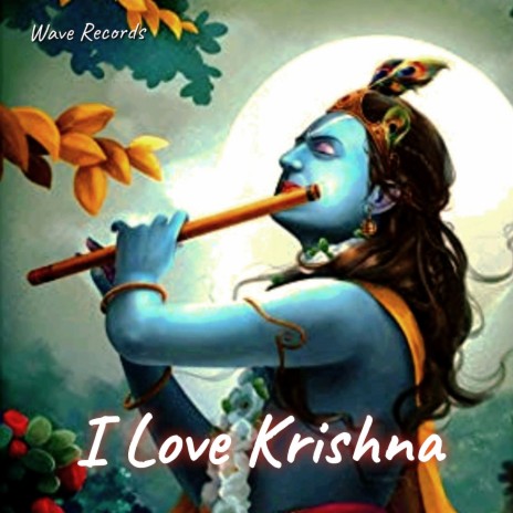 I love krishna | Boomplay Music