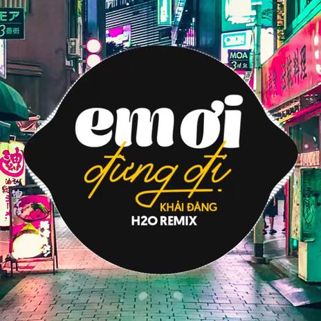 Em Ơi Đừng Đi (Remix Vinahouse) ft. Khải Đăng | Boomplay Music