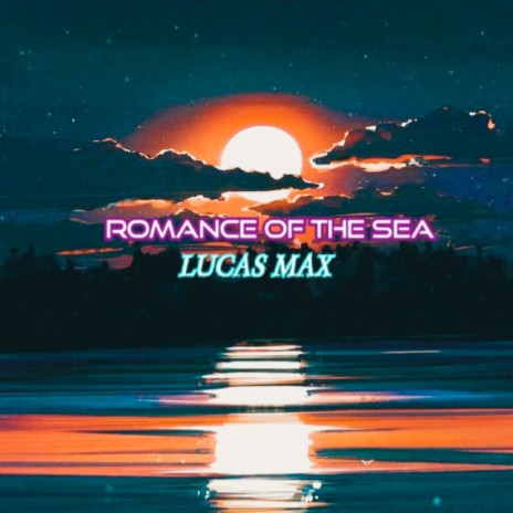 Romance of the Sea | Boomplay Music