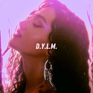 D.Y.L.M.(sped up)