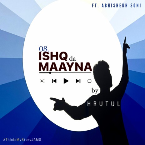 Ishq Da Maayna ft. Abhishek Soni | Boomplay Music