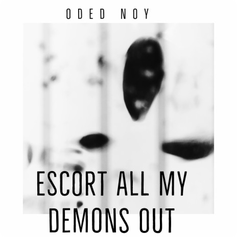 Escort All My Demons Out | Boomplay Music