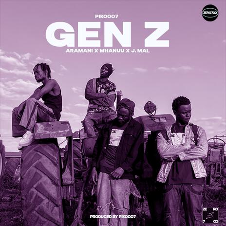 GEN Z ft. ARAMANI MHANUU J.MAL | Boomplay Music