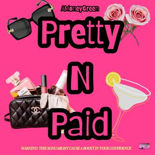 PRETTY N PAID