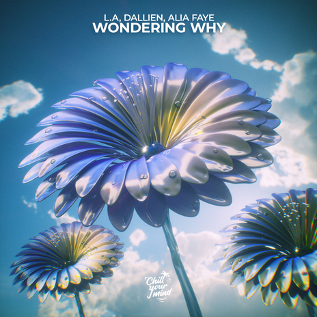 Wondering Why ft. Dallien & Alia Faye | Boomplay Music