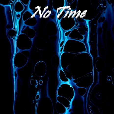 No Time | Boomplay Music