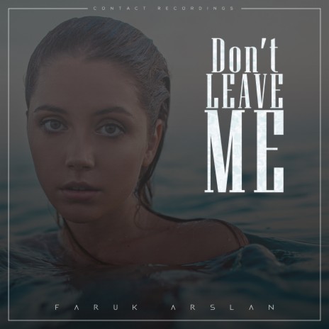 Don't Leave Me | Boomplay Music