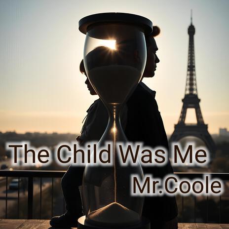 The Child Was Me | Boomplay Music