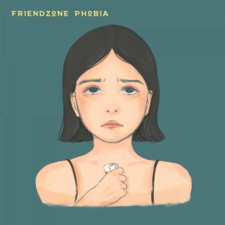 Friendzone Phobia (Acoustic Version)