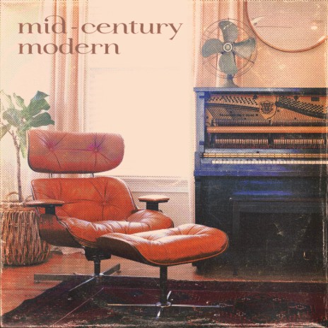 Mid-century modern | Boomplay Music