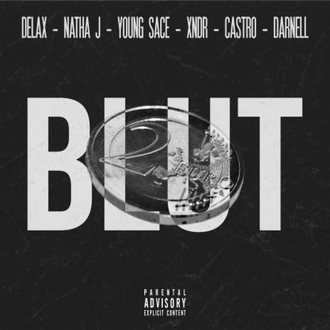 Blut ft. Young Sace, Natha J, Xndr, Castro & Darnell | Boomplay Music