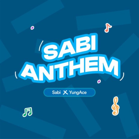 Sabi Anthem ft. Yungace | Boomplay Music