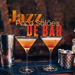 Jazz Para Salões de Bar: Música de Jazz para Locais de bar, Tempo do café, Noite fora