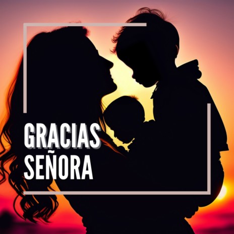 Gracias Señora | Boomplay Music