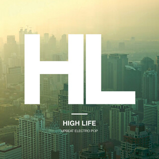 High Life: Upbeat Electro Pop