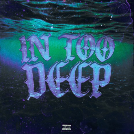 In Too Deep | Boomplay Music