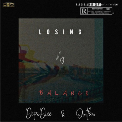 Losing My Balance ft. Outlaw & Depo Dice | Boomplay Music