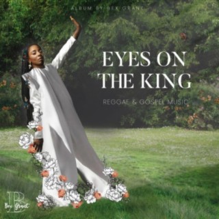 Eyes on the King Reggae & Gospel Music
