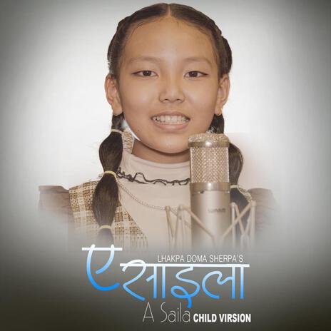 A Saila Lhakpa Doma Sherpa | Boomplay Music