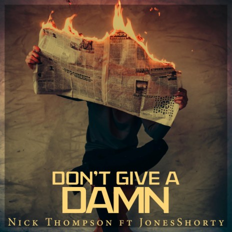 Don't Give a Damn ft. JonesShorty | Boomplay Music