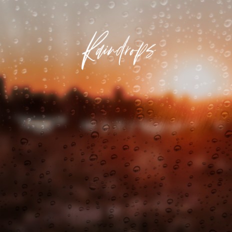 Raindrops | Boomplay Music