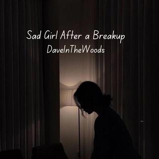 Sad Girl After a Breakup