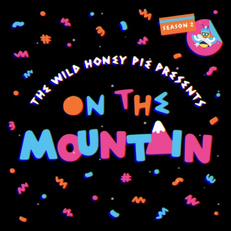 Oh, La - The Wild Honey Pie On The Mountain | Boomplay Music