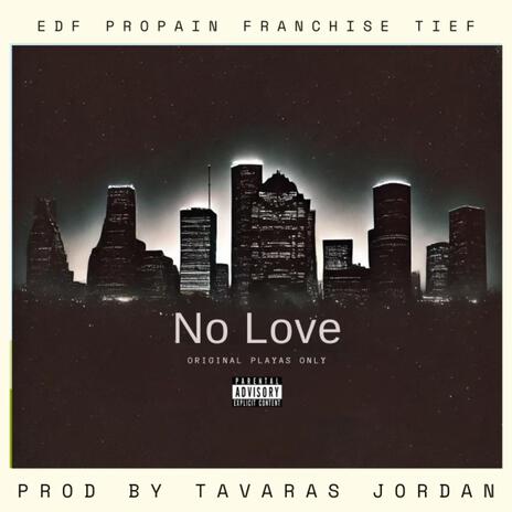 No Love ft. Propain & Franchise Tief | Boomplay Music