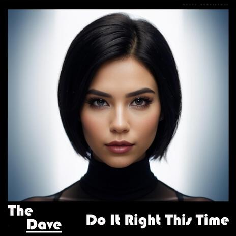 Do It Right This Time | Boomplay Music