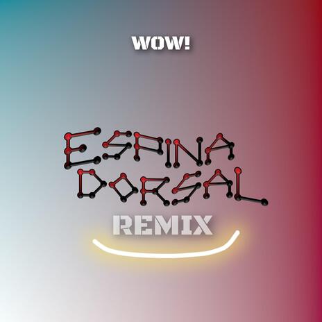 Espina Dorsal (Remix) | Boomplay Music