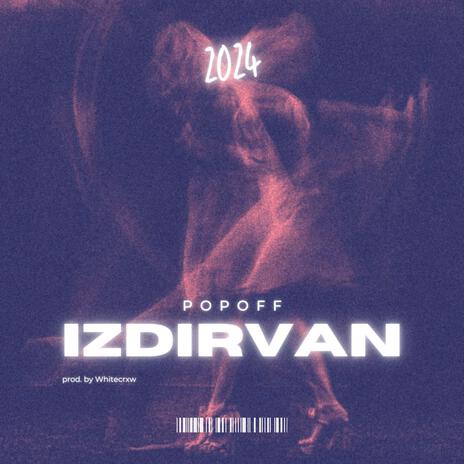 IZDIRVAN | Boomplay Music