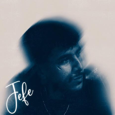 Jefe | Boomplay Music